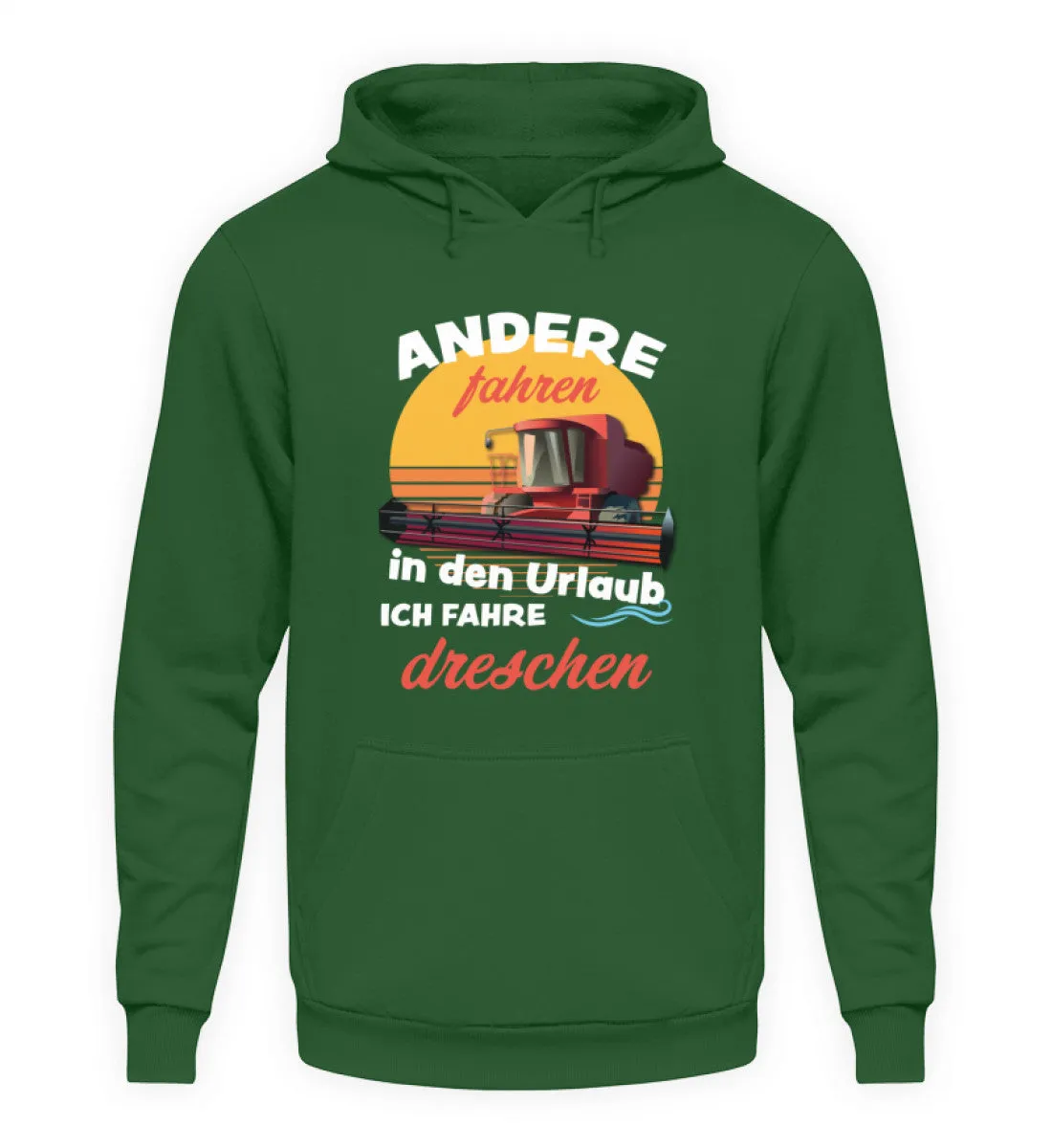 Andere fahren in den Urlaub ich fahre dreschen  - Unisex Kapuzenpullover Hoodie