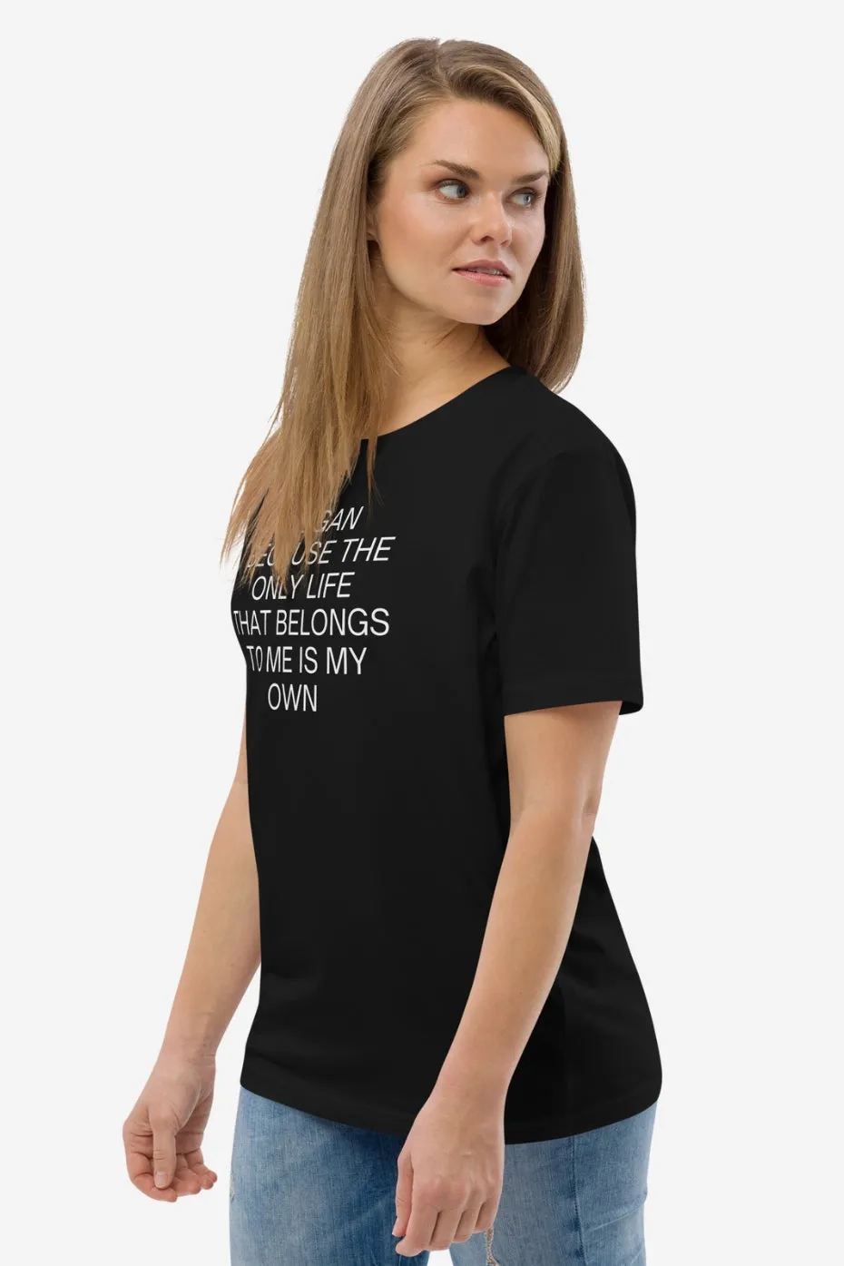 The Only Life That Belongs To Me Unisex T-Shirt